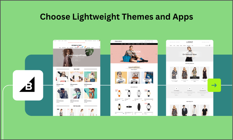 Choose Lightweight Themes and Apps