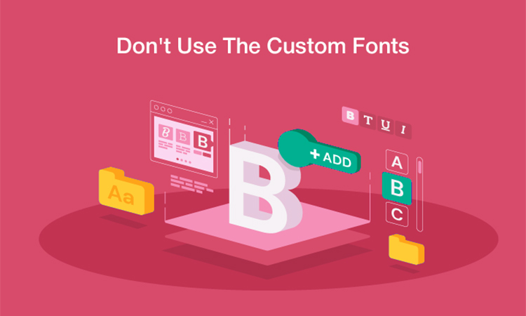 Don't-Use-The-Custom-Fonts